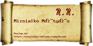 Mizsialko Mátyás névjegykártya